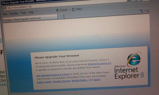 Hey @BuffaloFirst, friend trapped on IE7 due to corp policy but you refuse her entry to your site without IE8. Why?