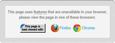 'This page uses features that are unavailable in your browser, please view the page in one of these browser:' with image for Chrome, Firefox, and my own addition of animated 1996-era animated GIF of Internet Explorer 'Best viewed in' graphic.