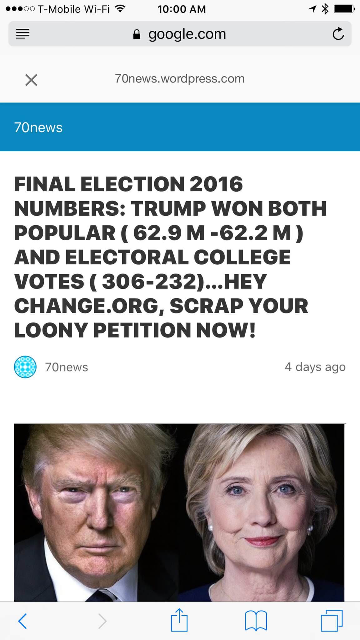 Screen shot of 70news.wordpress.com with the headline “Final election 2016 numbers: Trump won both popular (62.9M - 62.2M) and electoral college votes (306-232)… Hey change.org, scrap your loony petition now”.