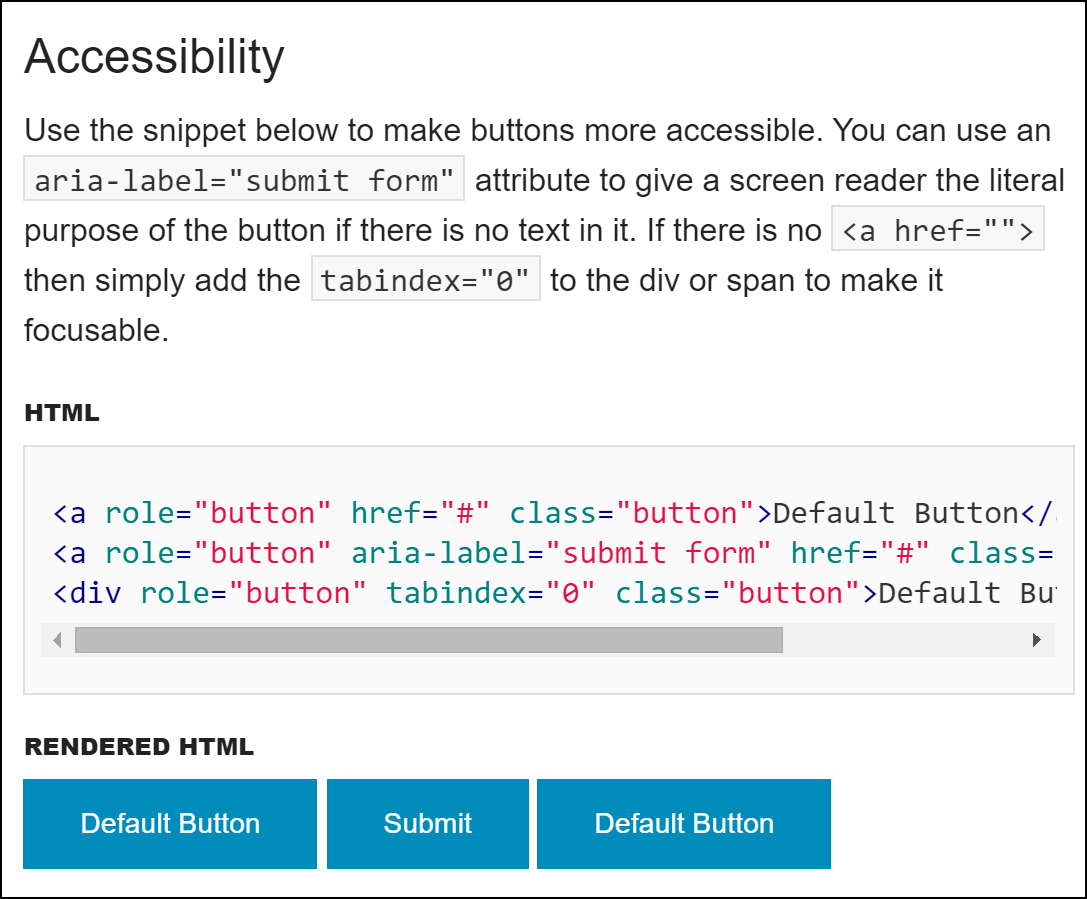 The Zurb Foundation advice for accessible buttons.