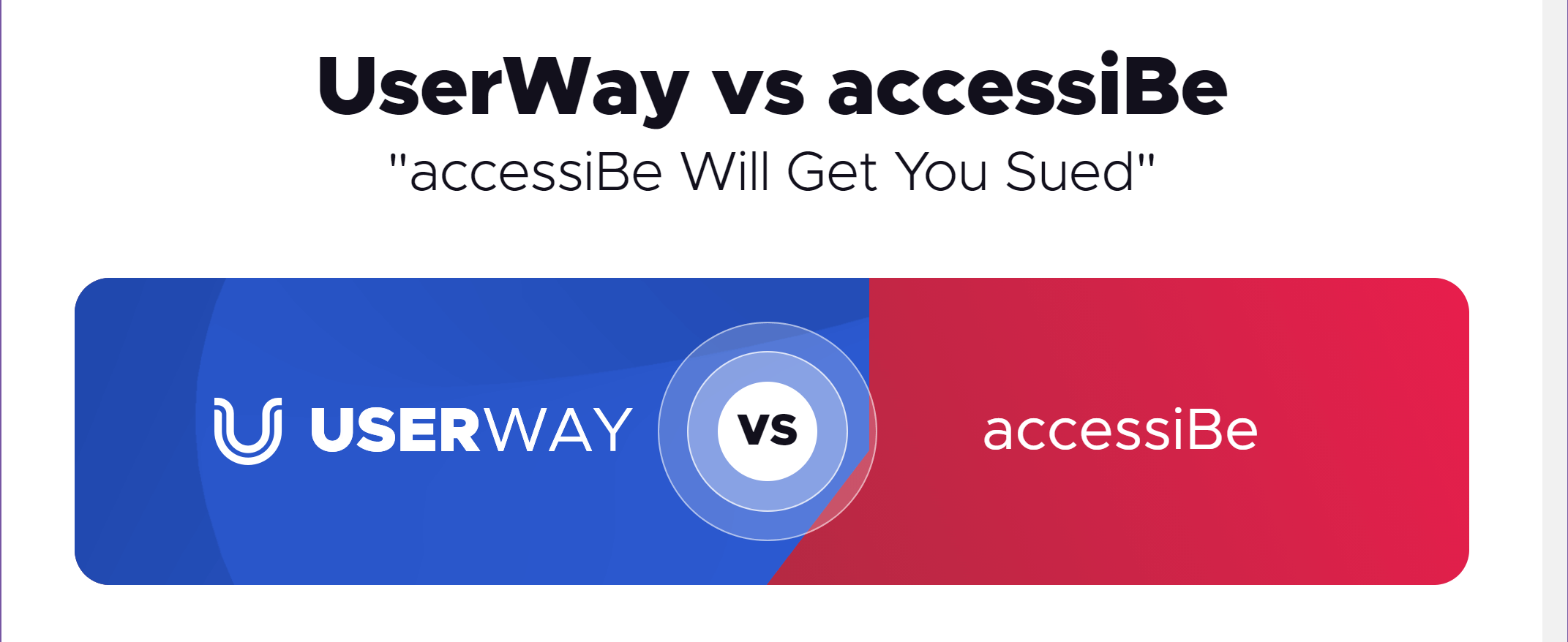 Screen shot from UserWay site with a header of UserWay versus accessiBe, and the text “accessiBe Will Get You Sued”.