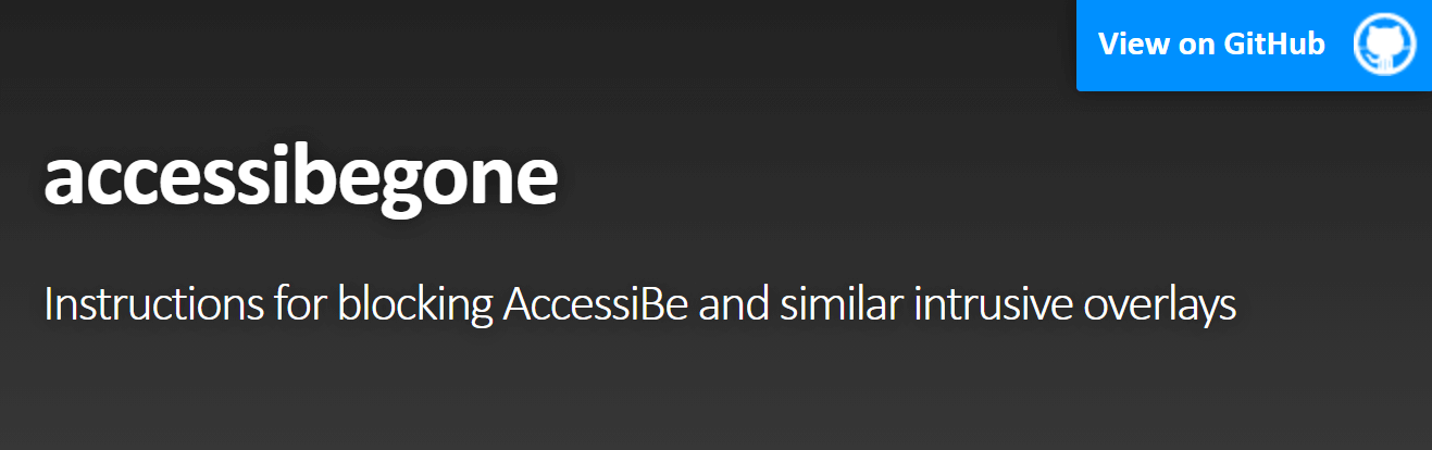 accessibegone. Instructions for blocking AccessiBe and similar intrusive overlays.
